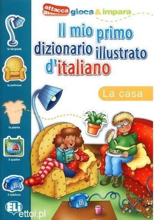 Il mio primo dizionario illustrato d'italiano La casa okładka