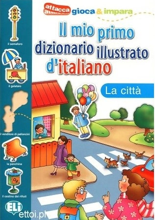 Il mio primo dizionario illustrato d'italiano città okładka